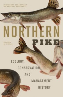 Northern Pike : Ecology, Conservation, and Management History