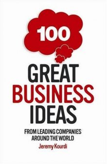 100 Great Business Ideas: From Leading Companies Around the World (101 . . .)