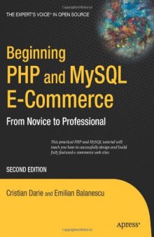 Beginning PHP and MySQL E-Commerce: From Novice to Professional, Second Edition (Beginners   Beginning Guide)