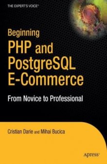 Beginning PHP and PostgreSQL E-Commerce: From Novice to Professional (Beginning, from Novice to Professional)