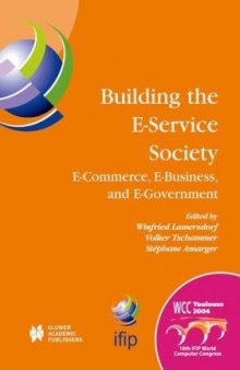Building the E-Service Society: E-Commerce, E-Business, and E-Government (IFIP International Federation for Information Processing)