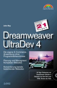 Dreamweaver UltraDev 4 in 21 Tagen . Eigene E-Commerce-Anwendungen ohne Programmierkenntnisse