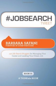 140 Job Search Nuggets for Managing Your Career and Landing Your Dream Job