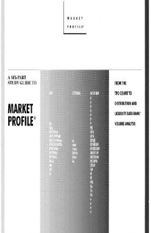 A Six-Part Study Guide To Market Profile