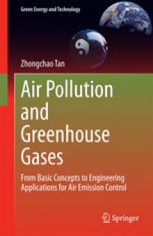 Air Pollution and Greenhouse Gases: From Basic Concepts to Engineering Applications for Air Emission Control