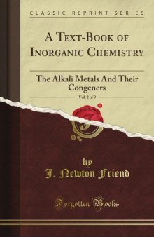 A textbook of inorganic chemistry vol.II The Alkali-Metals and Their Congeners