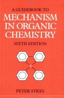 A guidebook to mechanism in organic chemistry