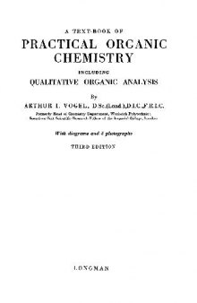 A Text-book of Practical Organic Chemistry Including Qualitative Organic Analysis. Third Edition