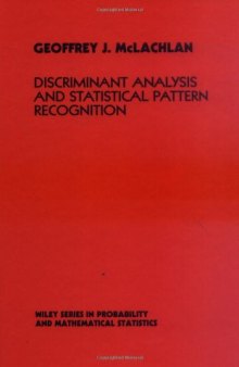 Discriminant analysis and statistical pattern recognition