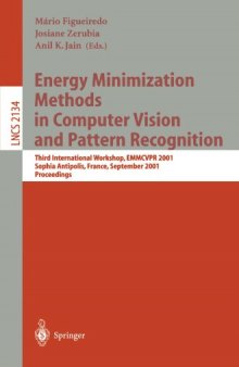 Energy Minimization Methods in Computer Vision and Pattern Recognition: Third International Workshop, EMMCVPR 2001 Sophia Antipolis, France, September 3–5, 2001 Proceedings