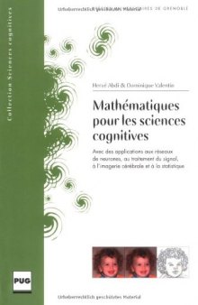 Mathématiques pour les sciences cognitives : Avec des applications aux réseaux de neurones, au traitement du signal, à l'imagerie cérébrale et à la statistique
