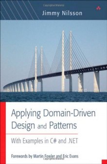 Applying Domain Driven Design and Patterns With Examples in C Sharp and dot NET