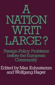 A Nation Writ Large?: Foreign-Policy Problems before the European Community