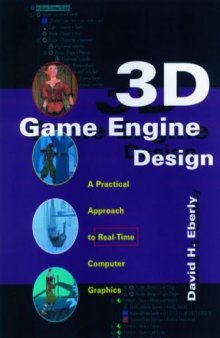 3D game engine design: a practical approach to real-time computer graphics