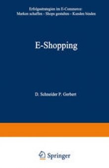 E-Shopping: Erfolgsstrategien im Electronic Commerce: • Marken schaffen • Shops gestalten • Kunden binden