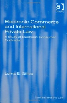 Electronic Commerce and International Private Law (Markets and Law)