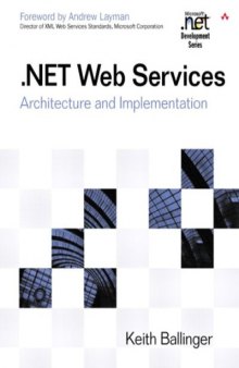 .Net web services architecture and implementation