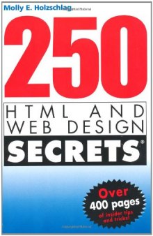 250 HTML and Web Design Secrets