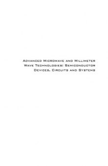 Advanced Microwave and Millimeter Wave Technologies: Semiconductor Devices, Circuits and Systems