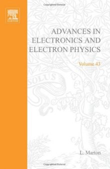 Advances in Electronics and Electron Phisics. Vol. 43
