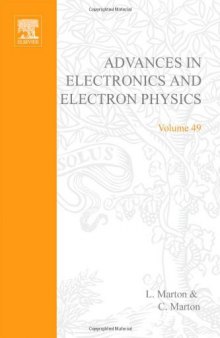 Advances in Electronics and Electron Phisics. Vol. 49
