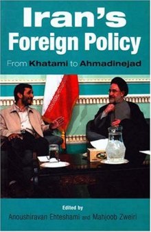 Iran's Foreign Policy: From Khatami to Ahmadinejad