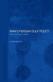 Iran's Persian Gulf Policy: From Khomeini to Khatami