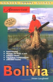 Adventure Guide to Bolivia (Hunter Travel Guides)
