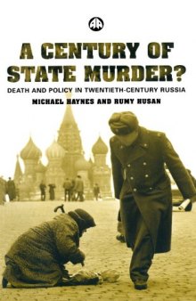 A Century of State Murder?: Death and Policy in Twentieth Century Russia