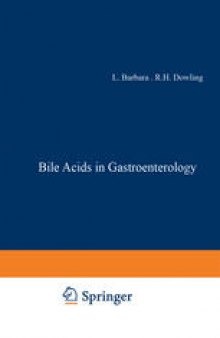 Bile Acids in Gastroenterology: Proceedings of an International Symposium held at Cortina d’Ampezzo, Italy, 17–20th March 1982