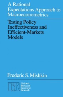 A rational expectations approach to macroeconometrics: Testing policy ineffectiveness and efficient-markets models 