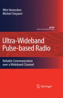 Ultra-Wideband Pulse-based Radio: Reliable Communication over a Wideband Channel 