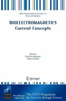 Bioelectromagnetics Current Concepts: The Mechanisms of the Biological Effect of Extremely High Power Pulses (NATO Science for Peace and Security Series B: Physics and Biophysics)