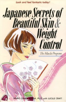 Japanese Secrets to Beautiful Skin & Weight Control: The Maeda Program