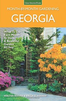 Georgia Month-by-Month Gardening: What to Do Each Month to Have a Beautiful Garden All Year