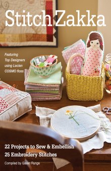 Stitch zakka: 22 projects to sew & embellish — 25 embroidery stitches