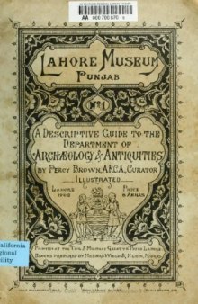 A descriptive guide to the Department of Archaeology & Antiquities (Lahore Museum, Punjab)
