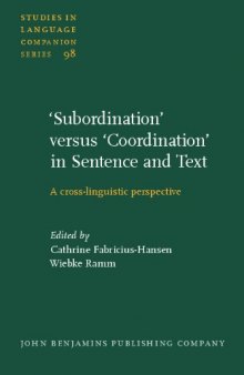 "Subordination" versus "Coordination" in Sentence and Text: A Cross-linguistic Perspective