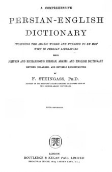 A comprehensive Persian-English dictionary,: Including the Arabic words and phrases to be met with in Persian literature,