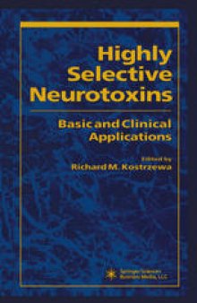Highly Selective Neurotoxins: Basic and Clinical Applications