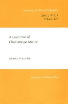 A Grammar of Chalcatongo Mixtec (University of California Publications in Linguistics)