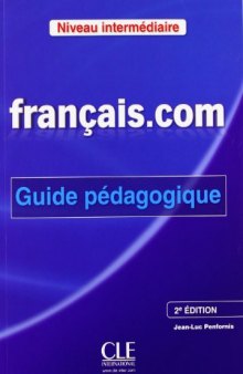 Francais.Com Nouvelle Edition: Guide Pedagogique 2