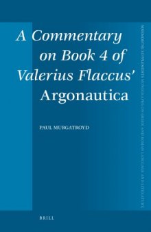 A Commentary on Book 4 of Valerius Flaccus’ Argonautica