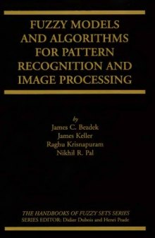 Fuzzy models and algorithms for pattern recognition and image processing