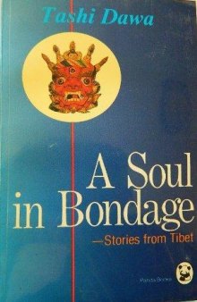 A Soul in Bondage: Stories from Tibet
