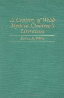 A Century of Welsh Myth in Children's Literature