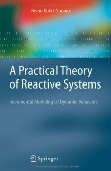 A Practical Theory of Reactive Systems: Incremental Modeling of Dynamic Behaviors