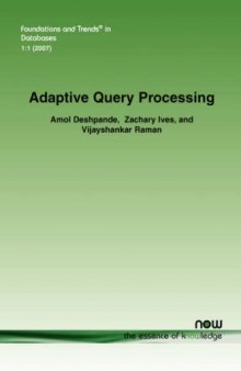Adaptive Query Processing (Foundations and Trends in Databases)