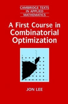 A first course in combinatorial optimization