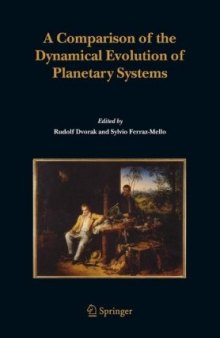 A Comparison of the Dynamical Evolution of Planetary Systems: Proceedings of the Sixth Alexander von Humboldt Colloquium on Celestial Mechanics Bad Hofgastein (Austria), 21-27 March 2004